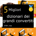 Migliori dizionari dei grandi convertiti