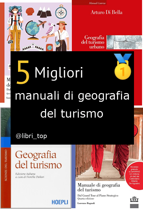 Migliori manuali di geografia del turismo