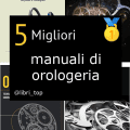 Migliori manuali di orologeria