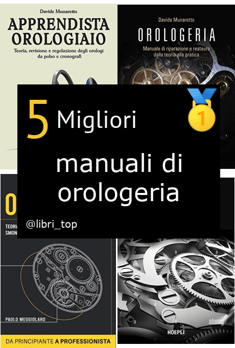 Migliori manuali di orologeria