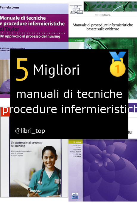 Migliori manuali di tecniche e procedure infermieristiche