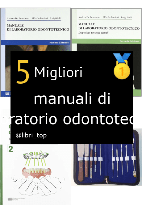 Migliori manuali di laboratorio odontotecnico