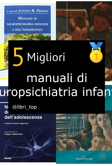 Migliori manuali di neuropsichiatria infantile