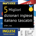 Migliori dizionari inglese italiano tascabili
