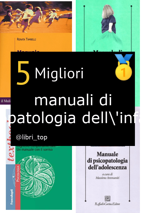 Migliori manuali di psicopatologia dell'infanzia