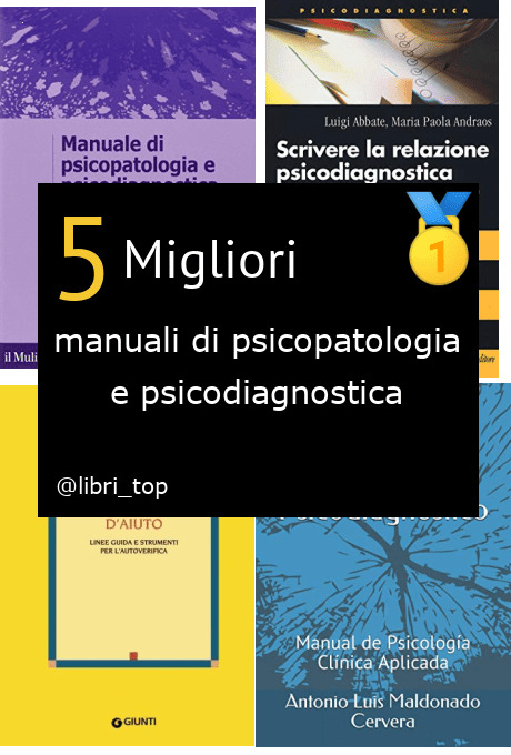 Migliori manuali di psicopatologia e psicodiagnostica