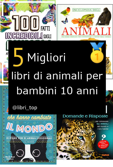 Migliori libri di animali per bambini 10 anni
