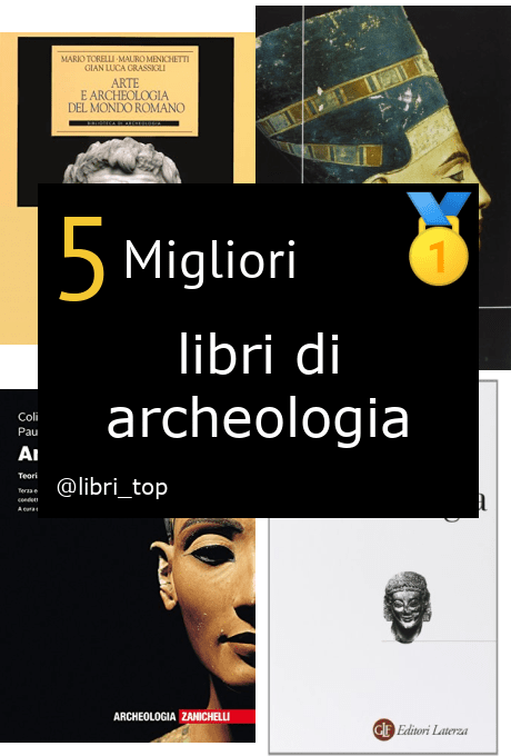 Migliori libri di archeologia