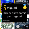 Migliori libri di astronomia per ragazzi