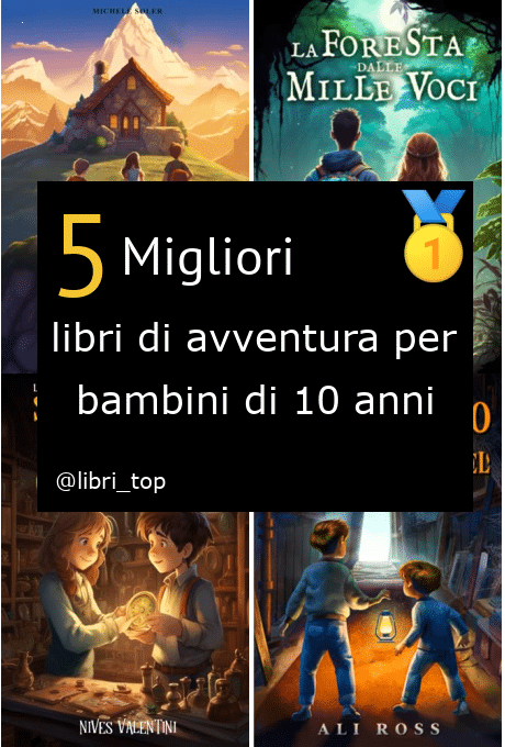 Migliori libri di avventura per bambini di 10 anni