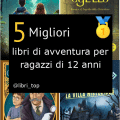 Migliori libri di avventura per ragazzi di 12 anni