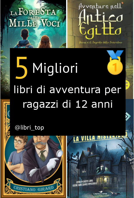 Migliori libri di avventura per ragazzi di 12 anni