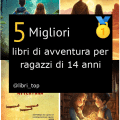 Migliori libri di avventura per ragazzi di 14 anni