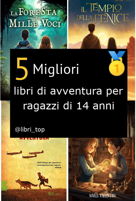 Migliori libri di avventura per ragazzi di 14 anni