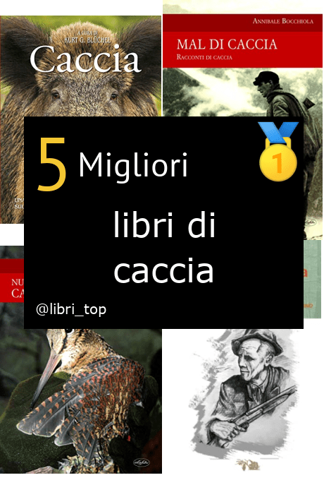 Migliori libri di caccia