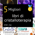 Migliori libri di cristalloterapia