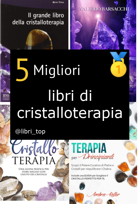 Migliori libri di cristalloterapia