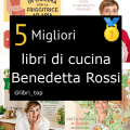 Migliori libri di cucina Benedetta Rossi