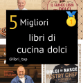 Migliori libri di cucina dolci