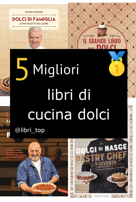 Migliori libri di cucina dolci