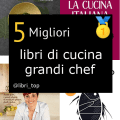 Migliori libri di cucina grandi chef