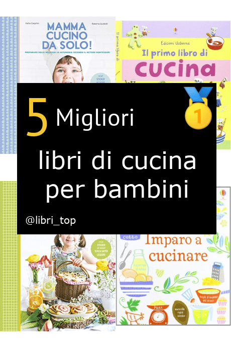 Migliori libri di cucina per bambini