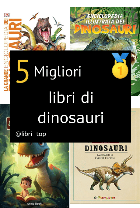 Migliori libri di dinosauri