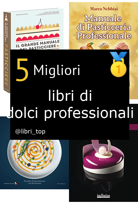 Migliori libri di dolci professionali