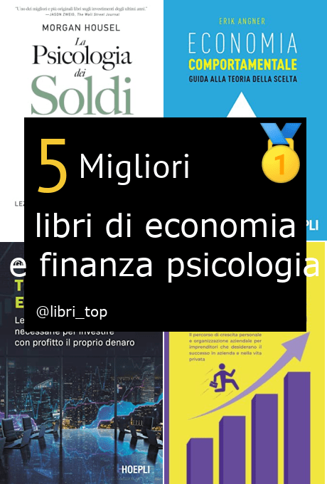 Migliori libri di economia e finanza psicologia
