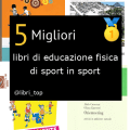 Migliori libri di educazione fisica di sport in sport