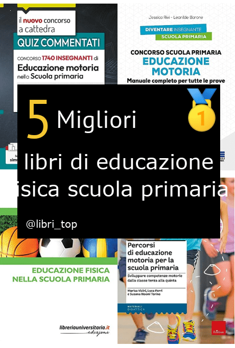 Migliori libri di educazione fisica scuola primaria