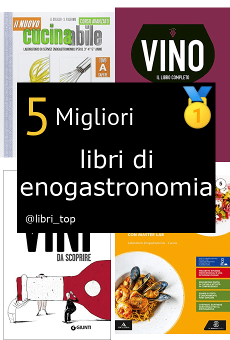 Migliori libri di enogastronomia