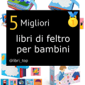 Migliori libri di feltro per bambini