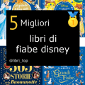 Migliori libri di fiabe disney