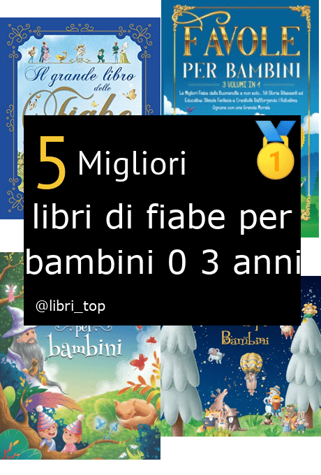 Migliori libri di fiabe per bambini 0 3 anni【Classifica 2024】