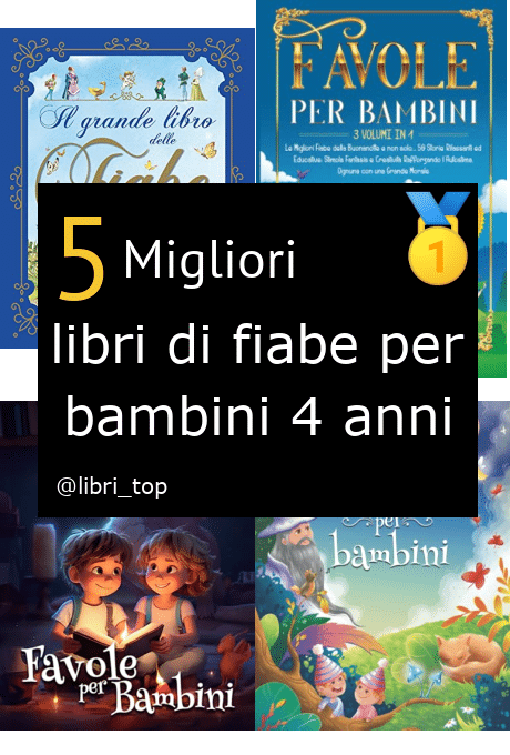 Migliori libri di fiabe per bambini 4 anni