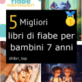 Migliori libri di fiabe per bambini 7 anni