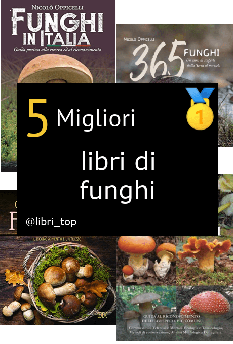 Migliori libri di funghi