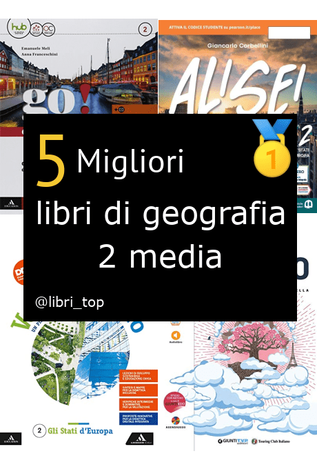 Migliori libri di geografia 2 media