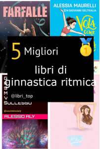 Migliori libri di ginnastica ritmica