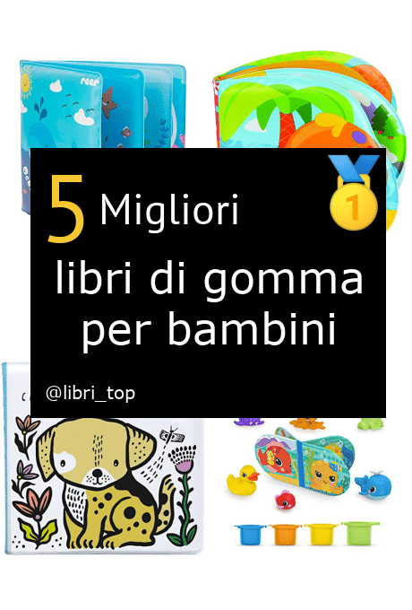 Migliori libri di gomma per bambini