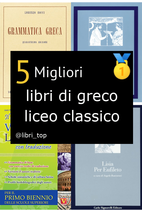 Migliori libri di greco liceo classico