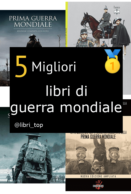 Migliori libri di guerra mondiale