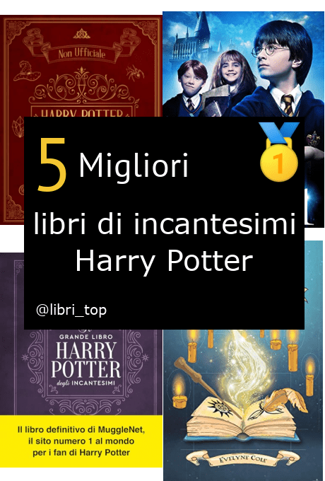 Migliori libri di incantesimi Harry Potter