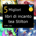 Migliori libri di incanto tea Stilton