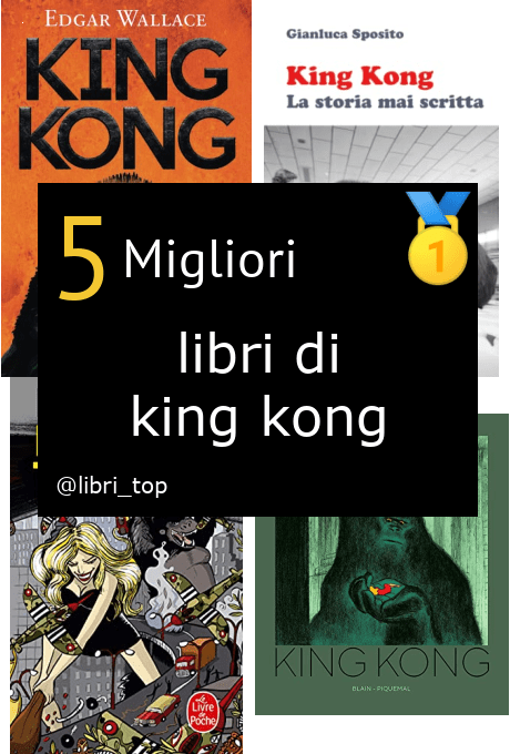 Migliori libri di king kong