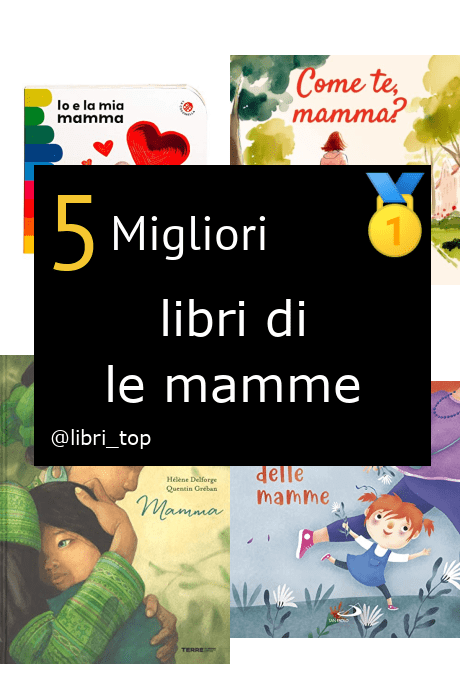 Migliori libri di le mamme