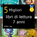 Migliori libri di lettura 7 anni