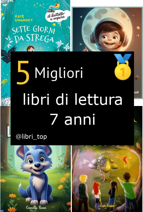 Migliori libri di lettura 7 anni