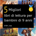 Migliori libri di lettura per bambini di 9 anni